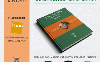 Presentación en Valencia de “Días Ajenos – Otoño Invierno”, de Bob Pop