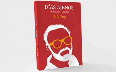 Llega la segunda edición de ‘DÍAS AJENOS – PRIMAVERA · VERANO’ de Bob Pop, ahora en formato bolsillo y con prólogo de Ignacio Echevarría.