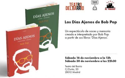 ‘Los Días Ajenos de Bob Pop’ vuelven al teatro