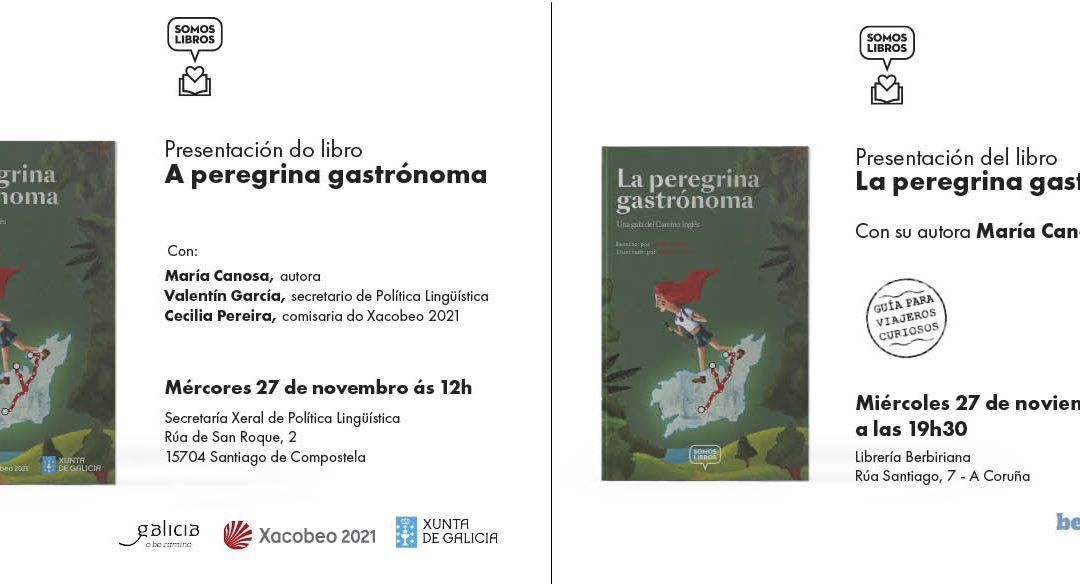 Doble presentación de ‘La peregrina gastrónoma’ en Galicia